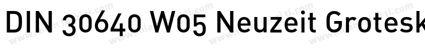 DIN 30640 W05 Neuzeit GroteskBd字体转换